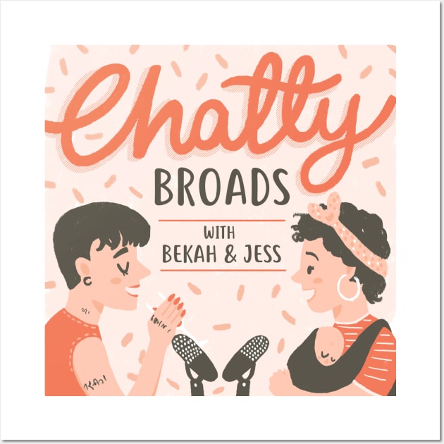 Chatty Broads Wall Art by Chatty Broads Podcast Store